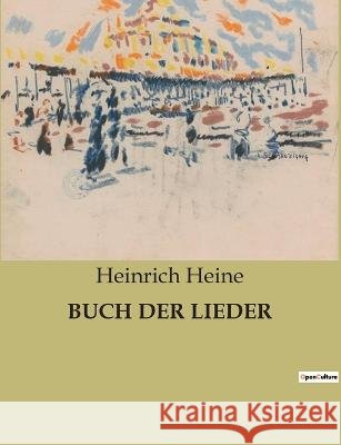 Buch Der Lieder Heinrich Heine   9791041904709 Culturea - książka