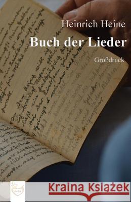 Buch der Lieder (Großdruck) Heine, Heinrich 9781540506115 Createspace Independent Publishing Platform - książka