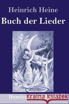 Buch der Lieder (Großdruck) Heinrich Heine 9783847835332 Henricus - książka