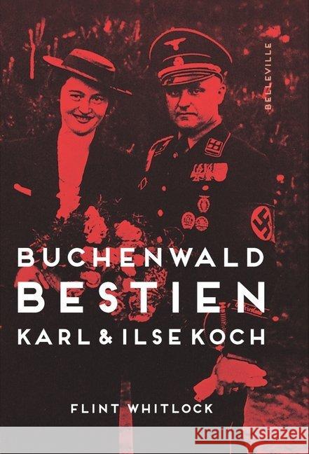 Buchenwald-Bestien : Karl & Ilse Koch Whitlock, Flint 9783943157994 belleville - książka