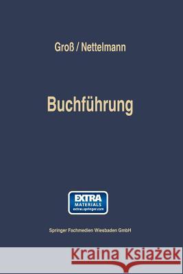 Buchführung: Einführung in Die Finanzbuchaltung Auf Der Grundlage Von Einnahmen Und Ausgaben Groß, Hans Fritz 9783663127246 Gabler Verlag - książka