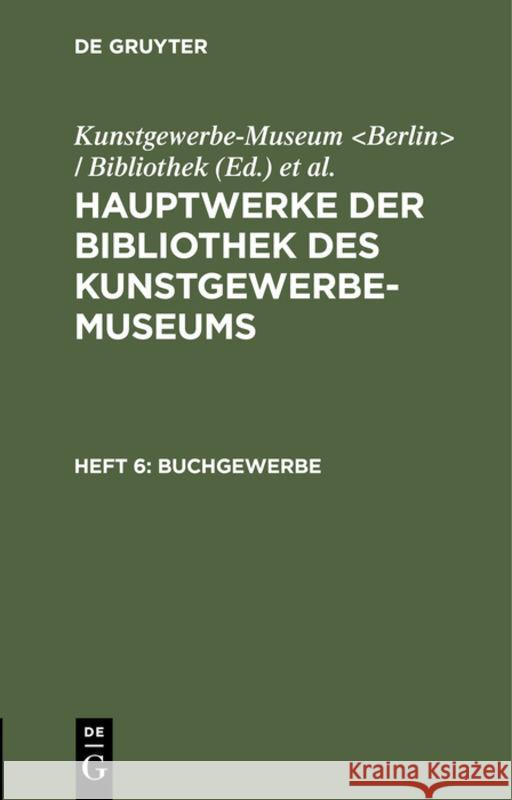 Buchgewerbe Kunstgewerbe-Museum / Bib, Königliche Museen 9783111142913 De Gruyter - książka