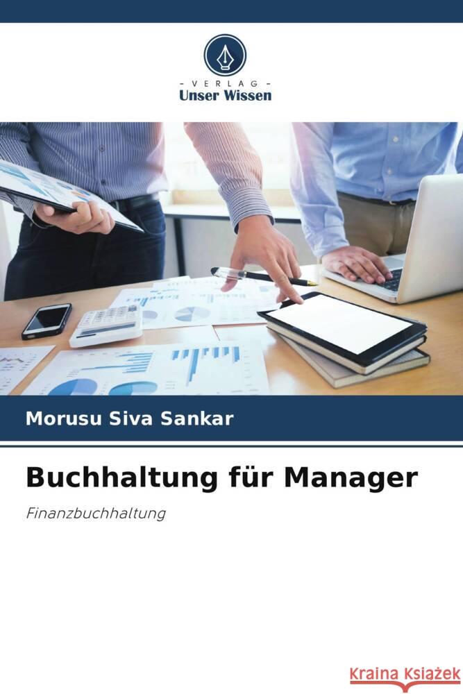 Buchhaltung für Manager Siva Sankar, Morusu 9786204877648 Verlag Unser Wissen - książka