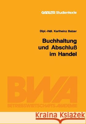 Buchhaltung Und Abschluß Im Handel Balzer, Karlheinz 9783409009317 Gabler Verlag - książka