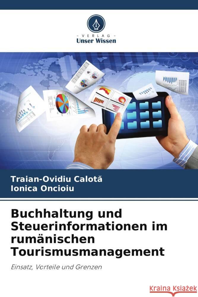 Buchhaltung und Steuerinformationen im rumänischen Tourismusmanagement Calota, Traian-Ovidiu, Oncioiu, Ionica 9786208619565 Verlag Unser Wissen - książka