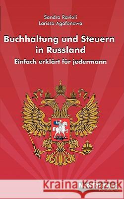 Buchhaltung und Steuern in Russland: Einfach erklärt für jedermann Ravioli, Sandra 9783837054392 Bod - książka