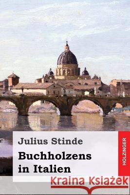 Buchholzens in Italien Julius Stinde 9781545320907 Createspace Independent Publishing Platform - książka