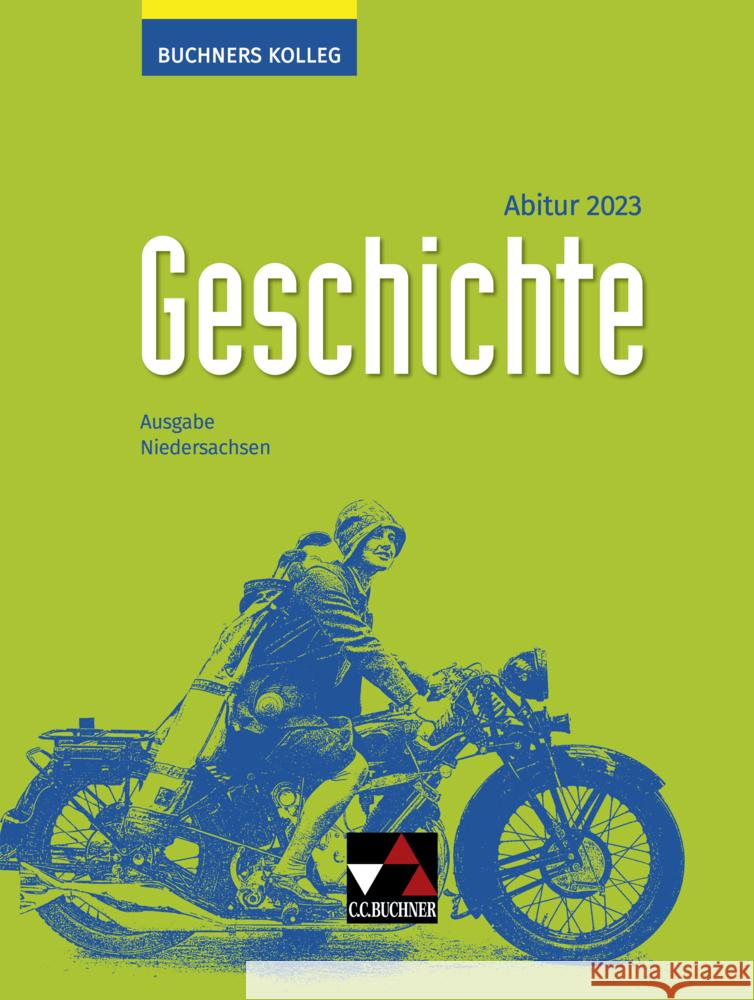 Buchners Kolleg Geschichte NI Abitur 2023 Ahbe, Thomas, Reinbold, Markus, Schell, Reiner 9783661320366 Buchner - książka