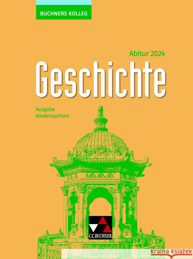 Buchners Kolleg Geschichte NI Abitur 2024 Ahbe, Thomas, Reinbold, Markus, Schell, Reiner 9783661320373 Buchner - książka