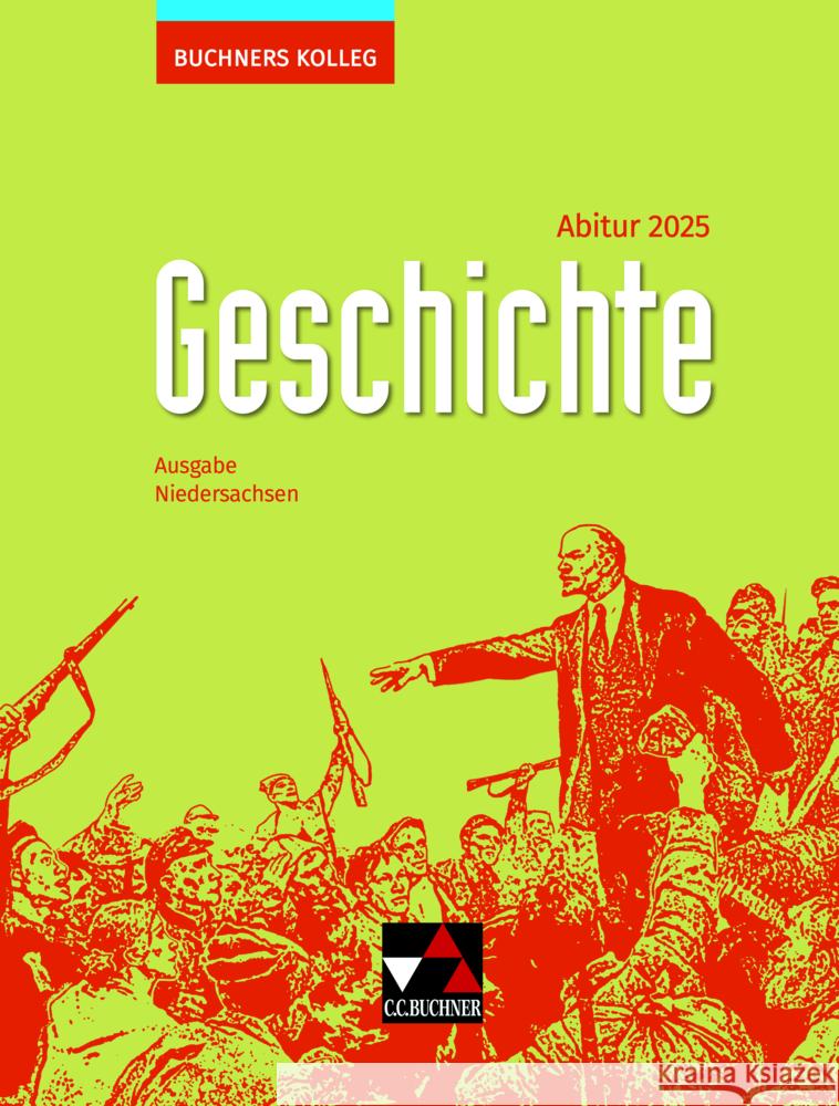 Buchners Kolleg Geschichte NI Abitur 2025 Ahbe, Thomas, Ott, Thomas, Reinbold, Markus 9783661320380 Buchner - książka