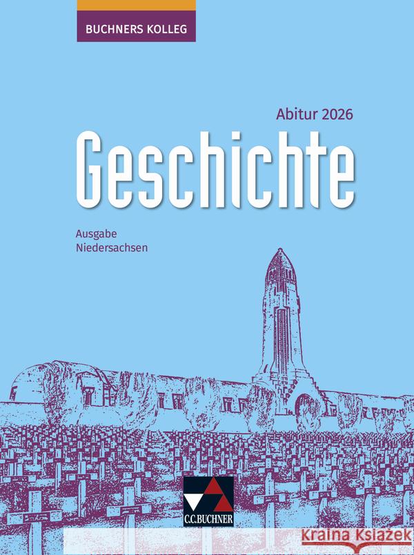 Buchners Kolleg Geschichte NI Abitur 2026 Ahbe, Thomas, Ott, Thomas, Reinbold, Markus 9783661320397 Buchner - książka