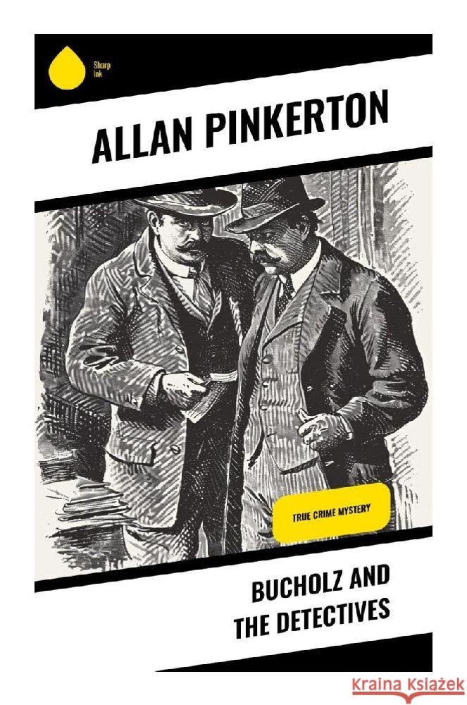 Bucholz and the Detectives Pinkerton, Allan 9788028372552 Sharp Ink - książka