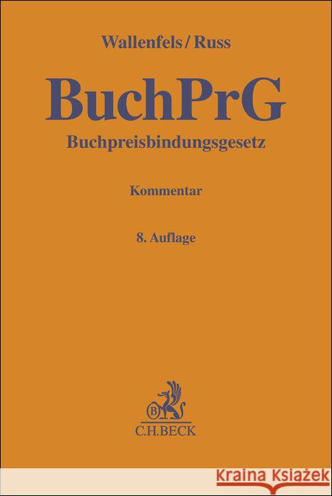 Buchpreisbindungsgesetz. BuchPrG Franzen, Hans, Wallenfels, Dieter, Russ, Christian 9783406808166 Beck Juristischer Verlag - książka