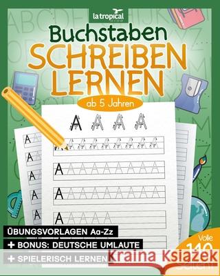 Buchstaben schreiben lernen ab 5 Jahren: Mein ABC -  David Ludwig 9783969080252 La Tropical Publishing; Auflage: 1. - książka