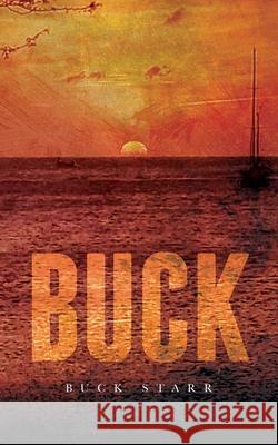 Buck Buck Starr 9781649901125 Palmetto Publishing Group - książka