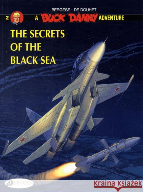 Buck Danny 2 - The Secrets of the Black Sea De Douhet 9781849180184 Cinebook Ltd - książka