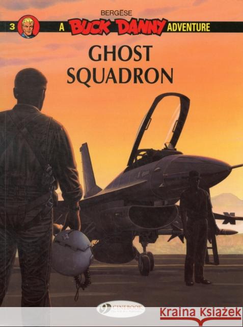 Buck Danny 3 - Ghost Squadron Francis Bergese 9781849181372 Cinebook Ltd - książka