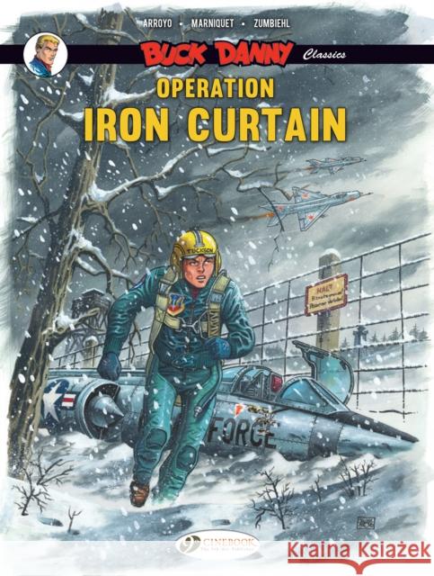 Buck Danny Classics Vol. 5: Operation Iron Curtain Frederic Marniquet 9781800441231 Cinebook Ltd - książka