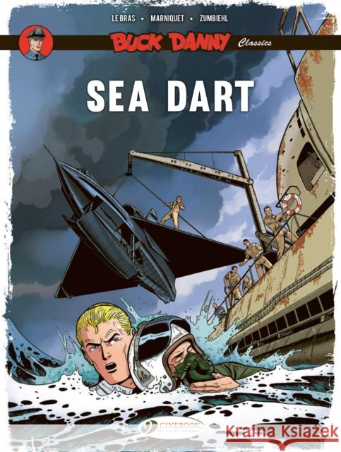 Buck Danny Classics Vol. 7: Sea Dart Frederic Marniquet 9781800441453 Cinebook Ltd - książka