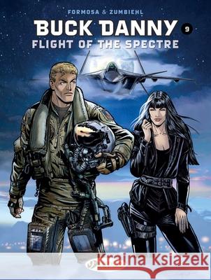 Buck Danny Vol. 9: Flight of the Spectre Gil Formosa 9781849184366 Cinebook Ltd - książka