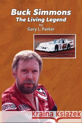 Buck Simmons: The Living Legend Gary L. Parker Karen Paul Stone 9781935186908 Waldenhouse Publishers, Inc. - książka