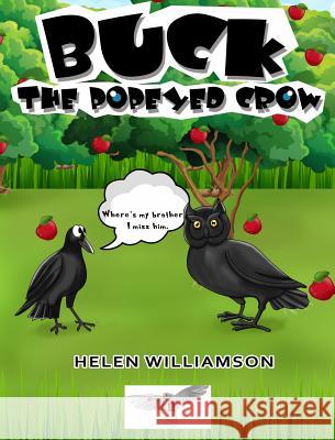 Buck the Popeyed Crow Helen Williamson 9780999840610 Williams and King Publishers - książka