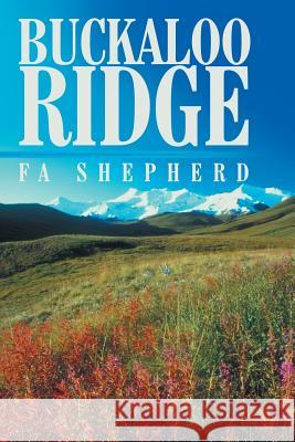 Buckaloo Ridge Fa Shepherd 9781481779531 Authorhouse - książka