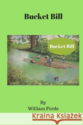 Bucket Bill William Forde Richard Gawthorpe 9781502979056 Createspace - książka