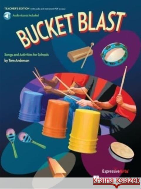 Bucket Blast: Songs and Activities for Schools Tom Anderson 9781705138038 Hal Leonard Corporation - książka