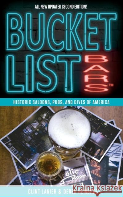Bucket List Bars: Historic Saloons, Pubs, and Dives of America Clint Lanier Derek Hembree 9780692182741 Ao Media LLC - książka