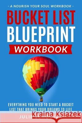 Bucket List Blueprint Workbook Julie Schooler   9780473636036 Boomermax Ltd - książka