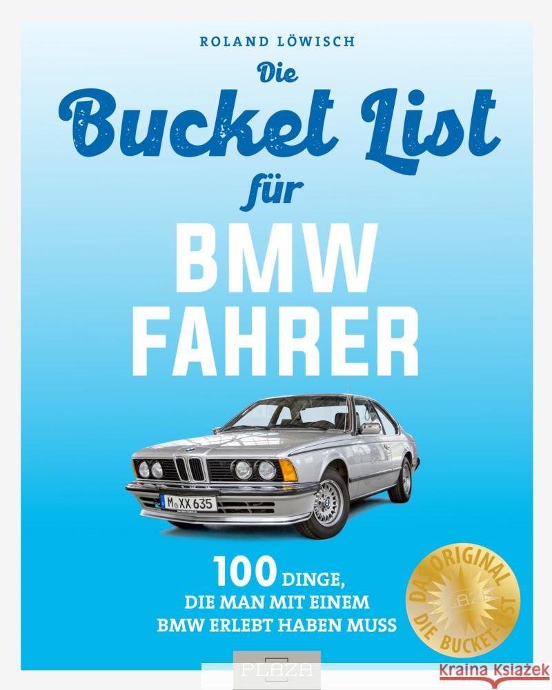 Bucket-List für BMW-Fahrer Löwisch, Roland 9783966647267 Plaza - książka