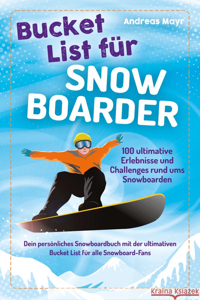 Bucket List für Snowboarder Mayr, Andreas 9783969675366 Eulogia - książka