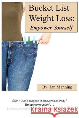 Bucket List Weight Loss Jan Manning 9781482694147 Createspace - książka