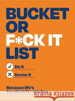Bucket or F*ck It List: Do It or Screw It Michael O'Mara Books 9781789298833 Michael O'Mara Books Ltd - książka