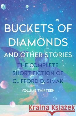 Buckets of Diamonds Clifford D. Simak 9781504083119 Open Road Media Science & Fantasy - książka