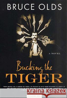 Bucking the Tiger Bruce Olds 9780312420246 Picador USA - książka