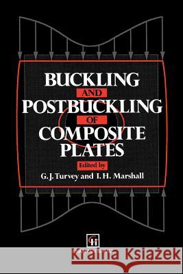 Buckling and Postbuckling of Composite Plates G. J. Turvey I. H. Marshall 9789401045377 Springer - książka