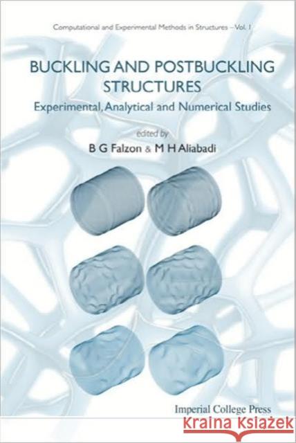 Buckling and Postbuckling Structures: Experimental, Analytical and Numerical Studies Falzon, Brian G. 9781860947940 Imperial College Press - książka