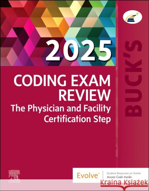 Buck's Coding Exam Review 2025: The Physician and Facility Certification Step Elsevier Inc                             Jackie Koesterman 9780443248818 Elsevier Health Sciences - książka