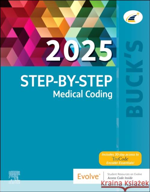 Buck's Step-by-Step Medical Coding, 2025 Edition Jackie, CPC (Coding and Reimbursement Specialist, JDK Medical Coding EDU, Grand Forks, North Dakota) Koesterman 9780443248788 Elsevier Health Sciences - książka