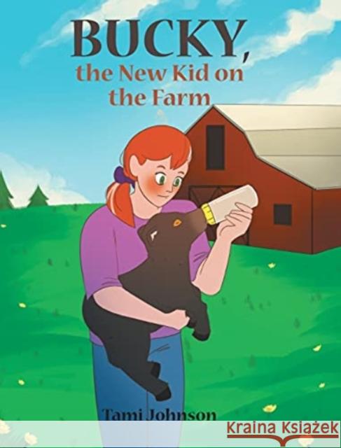 Bucky, the New Kid on the Farm Tami Johnson 9781636306490 Covenant Books - książka