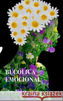 Bucólica Emocional Olena Beckett 9781520454832 Independently Published - książka