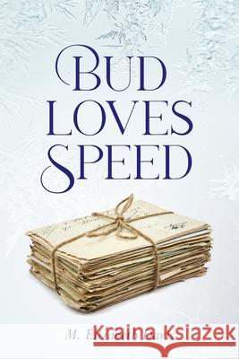 Bud Loves Speed M Elizabeth Davis 9798822946743 Palmetto Publishing - książka