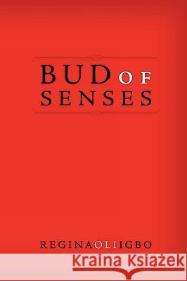 Bud Of Senses Igbo, Regina Oli 9780595522835 iUniverse.com - książka
