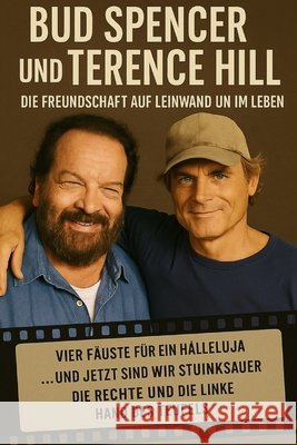 Bud Spencer und Terence Hill Freundschaft auf der Leinwand und im Leben Massimiliano Santamaria 9798336324525 Independently Published - książka
