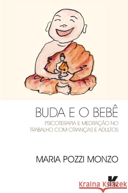 Buda e o Bebê Pozzi Monzo, Maria 9781910445235 Editora Karnac - książka