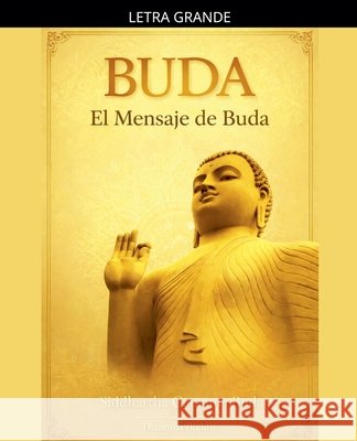 Buda: El Mensaje de Buda Buda, Siddhartha Gautama 9798233565700 Dhamma Buddha - książka