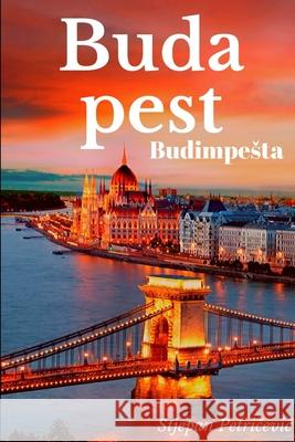 Budapest Budimpesta Stjepan Petricevic 9780359927210 Lulu.com - książka