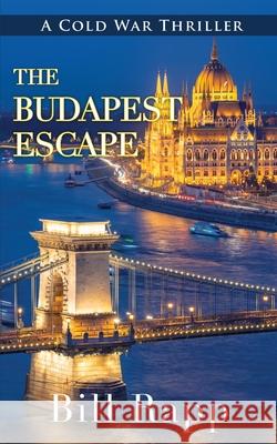 Budapest Escape Bill Rapp 9781941890721 Coffeetown Press - książka